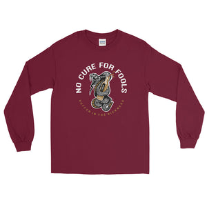 No Cure For Fools Unisex Long Sleeve